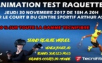 Animation Test raquettes Tecnifibre - Jeudi 30 Novembre de 18h à 20h Animation Test raquettes Tecnifibre - Jeudi 30 Novembre de 18h à 20h